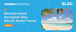 Jak si užít bezstarostnou dovolenou díky SALUS Smart Home